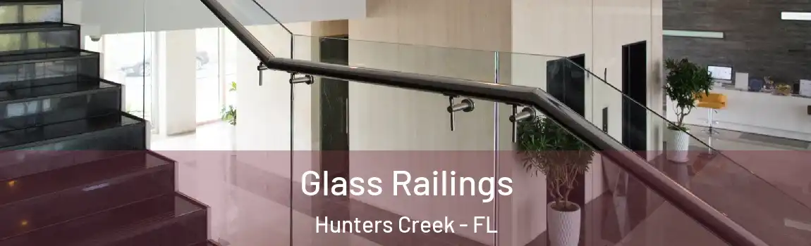 Glass Railings Hunters Creek - FL