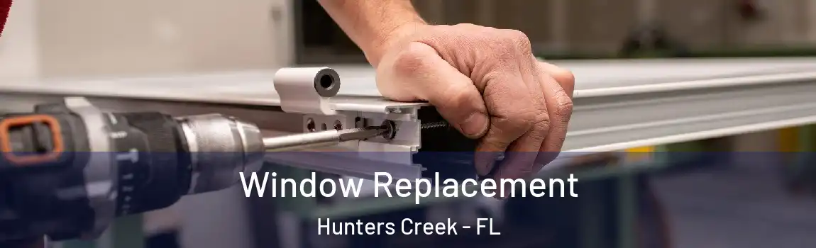  Window Replacement Hunters Creek - FL